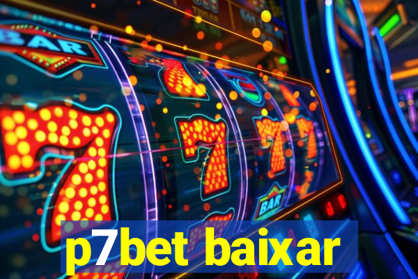 p7bet baixar